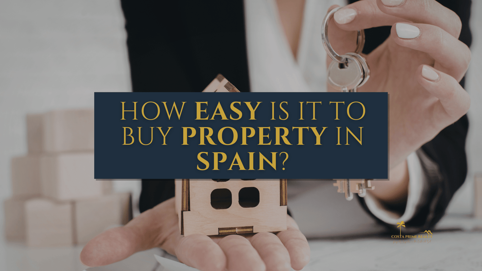 How easy is it to buy property in Spain guide for international buyers