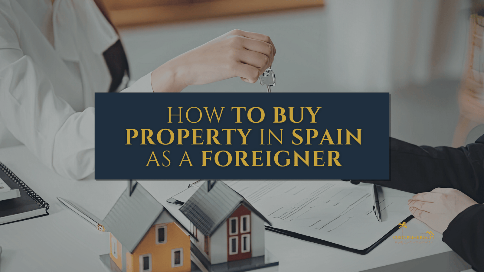 cómo comprar una vivienda en España como extranjero firma de contrato compra de vivienda España