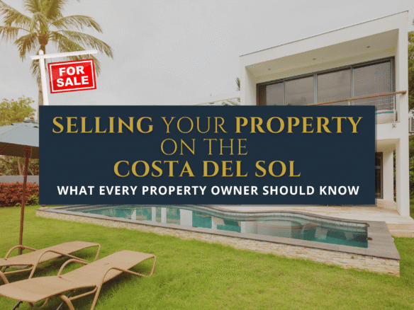 how to sell a property on the Costa del Sol complete guide