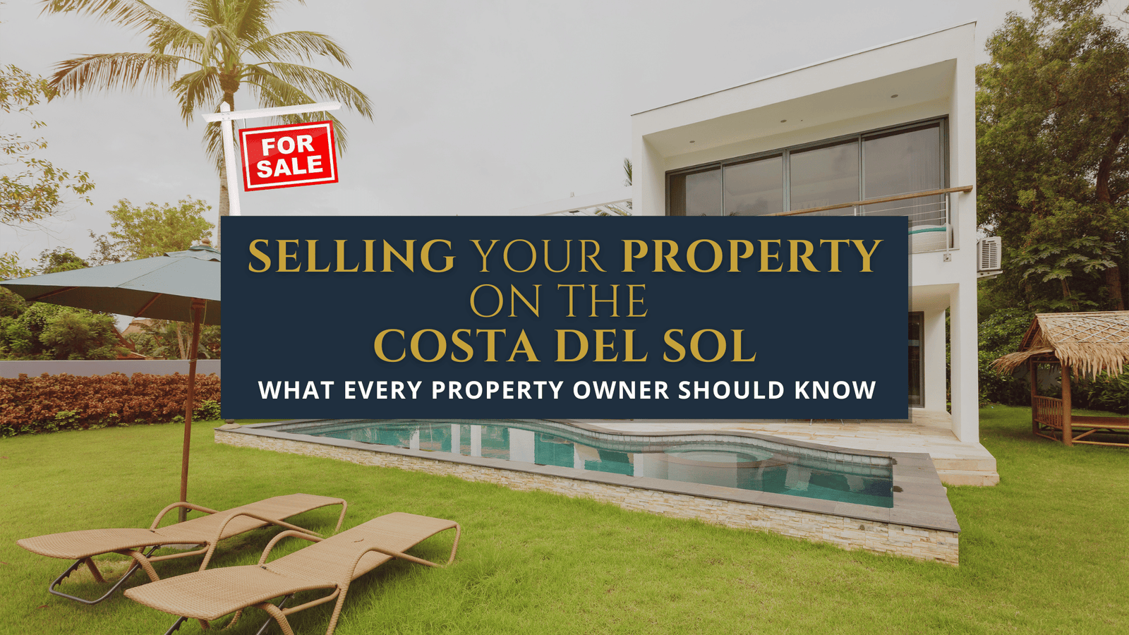 how to sell a property on the Costa del Sol complete guide