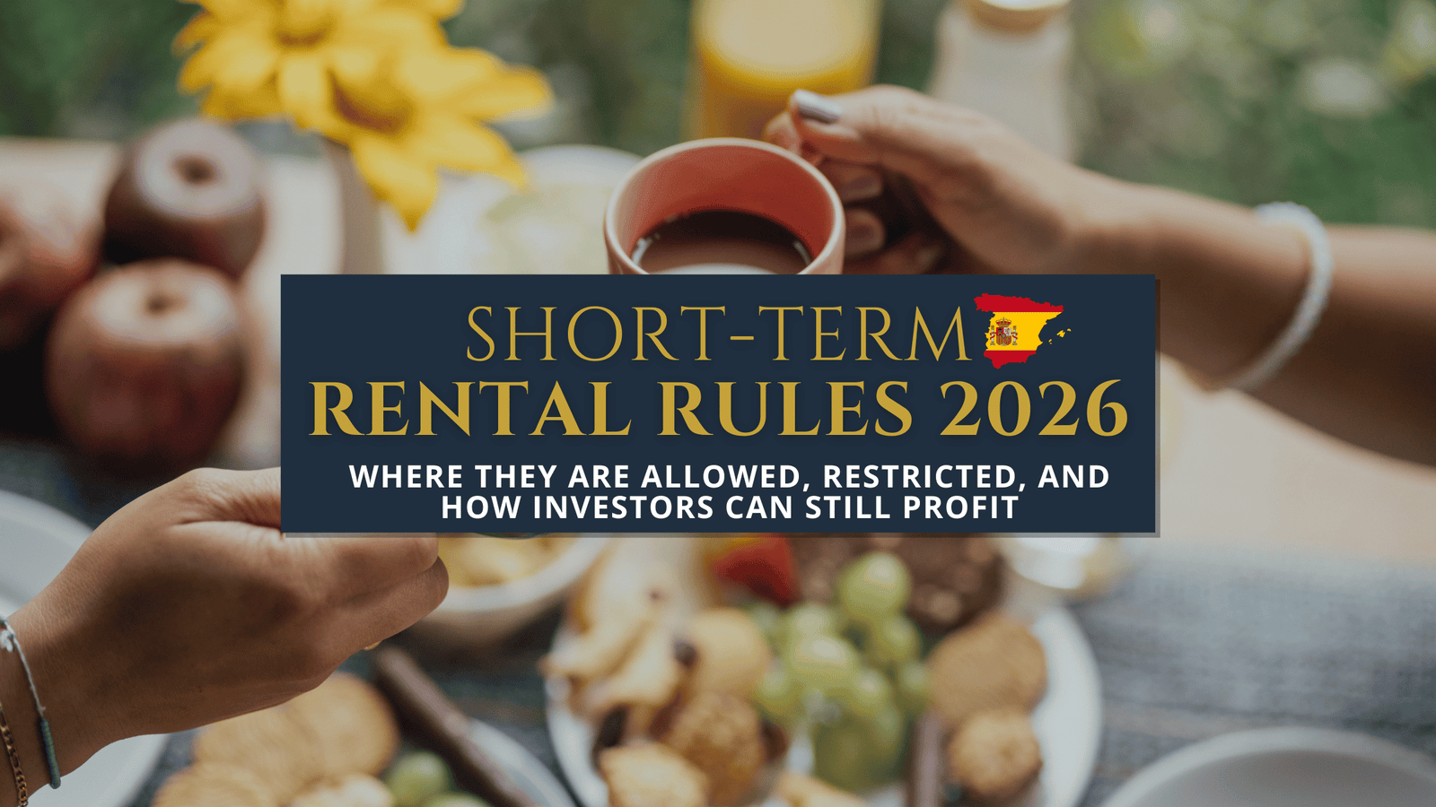 Short-term rental rules in Spain 2026 guide explaining tourist license regulations for property investors