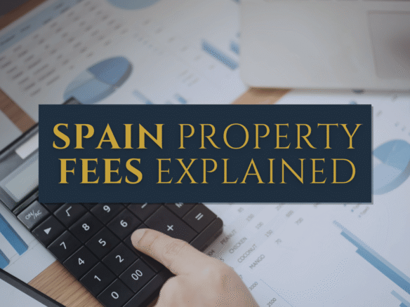 What are the fees for buying property in Spain calculator and documents Costa del Sol