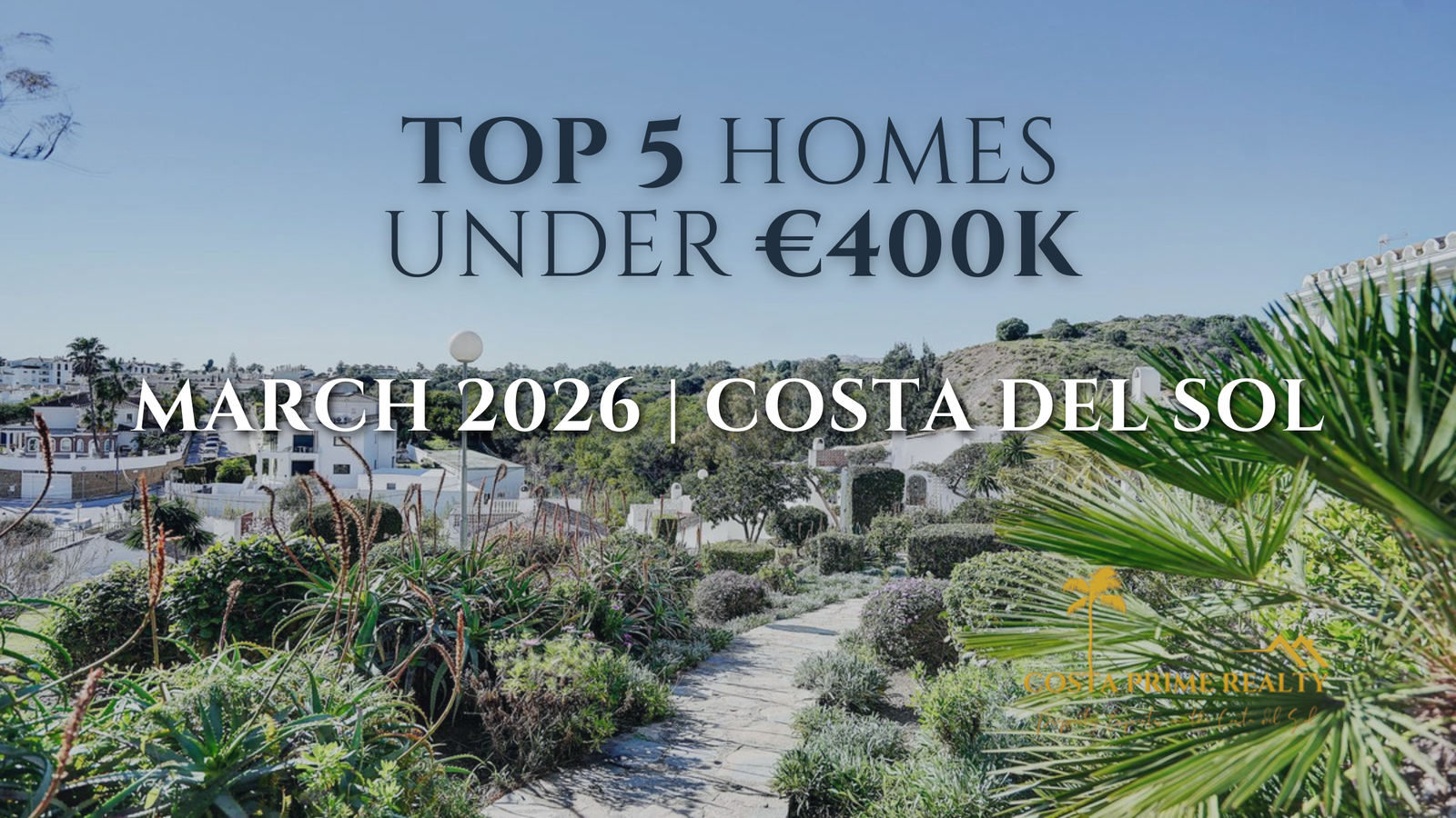 Property for sale Costa del Sol under €400K featured homes March 2026